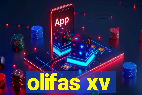 olifas xv